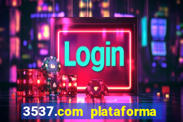 3537.com plataforma de jogos